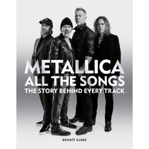 Octopus Publishing Group Metallica All The Songs