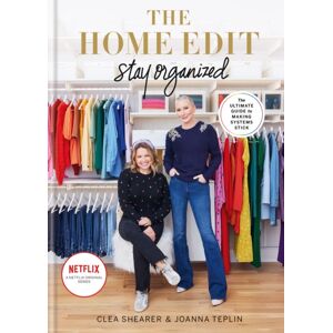 Octopus Publishing Group The Home Edit Stay Organized : The Ultimate Guide To Making Systems Stick - The York Times seller