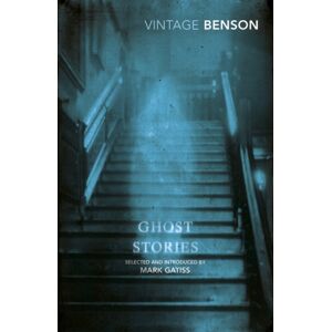 Vintage Publishing Ghost Stories : Selected And Introduced By Mark Gatiss