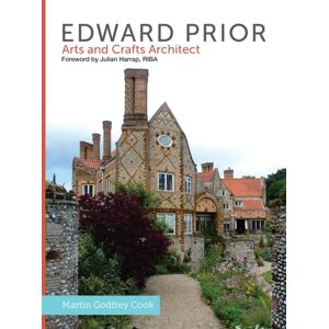 The Crowood Press Ltd Edward Prior : Arts And Crafts Architect