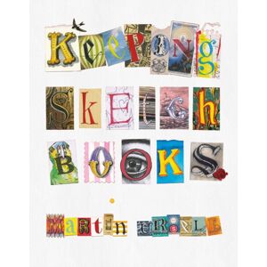 The Crowood Press Ltd Keeping Sketchbooks