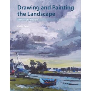 The Crowood Press Ltd Drawing And Painting The Landscape : A Course Of 50 Lessons