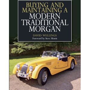 The Crowood Press Ltd Buying And Maintaining A Modern Traditional Morgan