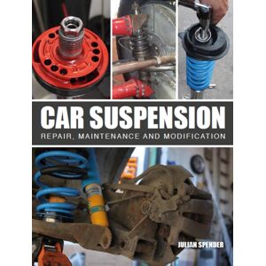 The Crowood Press Ltd Car Suspension : Repair, Maintenance And Modification