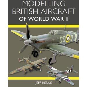 The Crowood Press Ltd Modelling British Aircraft Of World War Ii