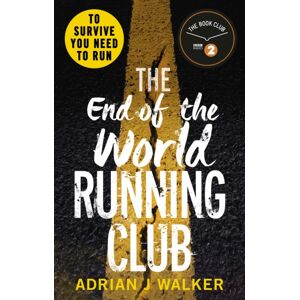 Cornerstone The End Of The World Running Club : The Ultimate Race Against Time Post-Apocalyptic Thriller
