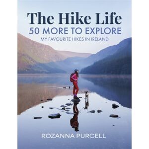 Bonnier Books Ltd The Hike Life : 50 More To Explore