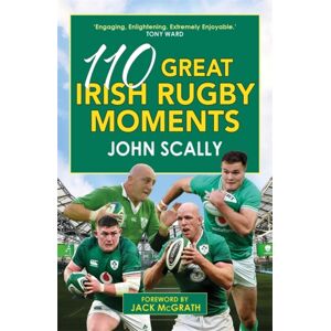 Bonnier Books Ltd 110 Great Irish Rugby Moments