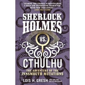 Titan Books Ltd Sherlock Holmes Vs. Cthulhu: The Adventure Of The Innsmouth Mutations
