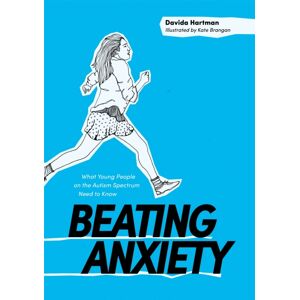 Jessica Kingsley Publishers Beating Anxiety : What Young People On The Autism Spectrum Need To Know