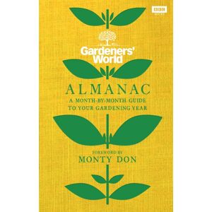 Ebury Publishing The Gardeners’ World Almanac : A Month-By-Month Guide To Your Gardening Year