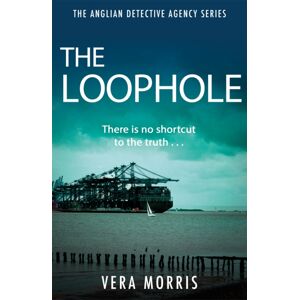 Headline Publishing Group The Loophole : The Anglian Detective Agency Series