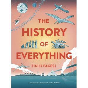 Hachette Children's Group The History Of Everything In 32 Pages