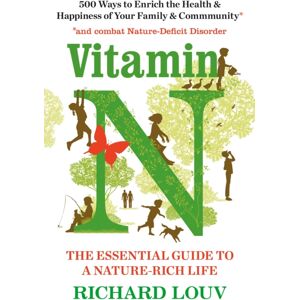 Atlantic Books Vitamin N : The Essential Guide To A Nature-Rich Life