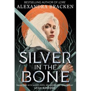 Hachette Children's Group Silver In The Bone : Book 1: Deliciously Dark Romance From The Nyt selling Author Of Lore