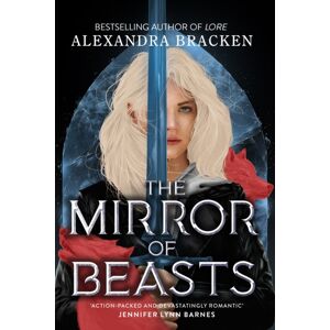 Hachette Children's Group Silver In The Bone: The Mirror Of Beasts : Book 2: Deliciously Dark Romance From The Nyt selling Author Of Lore