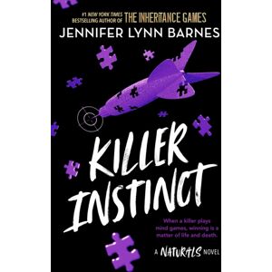 Hachette Children's Group The Naturals: Killer Instinct : Book 2 In This Unputdownable Mystery Series From The Author Of The Inheritance Games