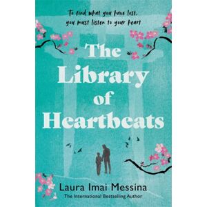 Bonnier Books Ltd The Library Of Heartbeats : A Sweeping, Emotional Novel Set In Japan From The Author Of The Phone Box At The Edge Of The World