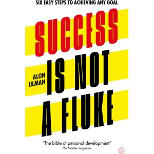 Watkins Media Limited Success Is Not A Fluke : Six Easy Steps To Achieving Any Goal