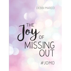Octopus Publishing Group The Joy Of Missing Out : #jomo: How To Embrace Solitude And Shun Fomo For Good
