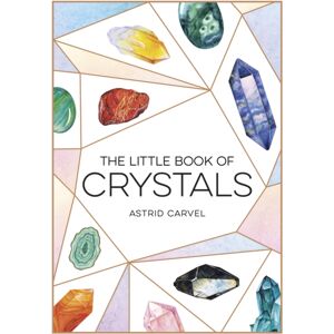 Octopus Publishing Group The Little Book Of Crystals : A Beginner'S Guide To Crystal Healing