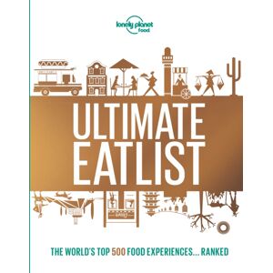 Lonely Planet Global Limited Lonely Planet'S Ultimate Eatlist