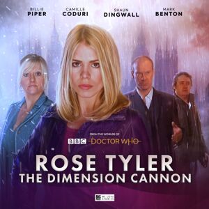 Big Finish Productions Ltd Doctor Who: Rose Tyler: The Dimension Cannon