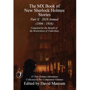 MX Publishing The Mx Book Of Sherlock Holmes Stories - Part X : 2018 Annual (1896-1916) (Mx Book Of Sherlock Holmes Stories Series)