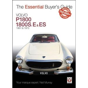 David & Charles Volvo P1800/1800s, E & Es 1961 To 1973 : Essential Buyer’s Guide