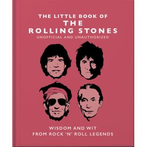 Headline Publishing Group The Little Book Of The Rolling Stones : Wisdom And Wit From Rock 'N' Roll Legends