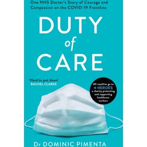 Headline Publishing Group Duty Of Care : 'This Is The Book Everyone Should Read About Covid-19' Kate Mosse