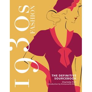 Headline Publishing Group 1930s Fashion: The Definitive Sourcebook