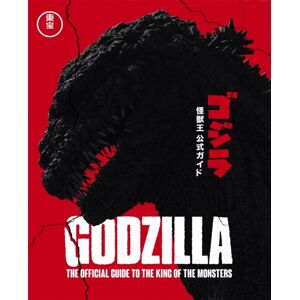 Headline Publishing Group Godzilla : The Official Guide To The King Of The Monsters