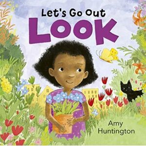 Bonnier Books Ltd Let'S Go Out: Look : A Mindful Board Book Encouraging Appreciation Of Nature