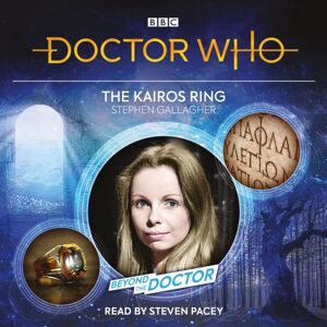 BBC Worldwide Ltd Doctor Who: The Kairos Ring : Beyond The Doctor