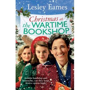 Transworld Publishers Ltd Christmas At The Wartime Bookshop : Book 3 In The Feel-Good Wwii Saga Series About A Community-Run Bookshop, From The selling Author