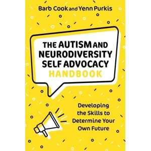 Jessica Kingsley Publishers The Autism And Neurodiversity Self Advocacy Handbook : Developing The Skills To Determine Your Own Future
