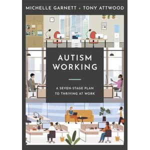 Jessica Kingsley Publishers Autism Working : A Seven-Stage Plan To Thriving At Work