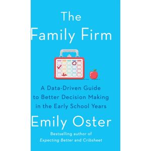 Profile Books Ltd The Family Firm : A Data-Driven Guide To Better Decision Making In The Early School Years - The Instant York Times seller
