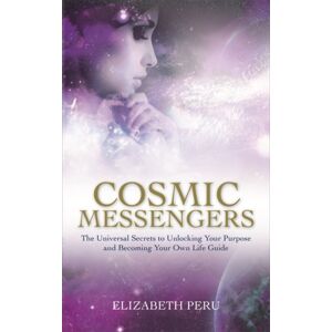 Hay House UK Ltd Cosmic Messengers : The Universal Secrets To Unlocking Your Purpose And Becoming Your Own Life Guide