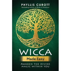 Hay House UK Ltd Wicca Made Easy : Awaken The Divine Magic Within You