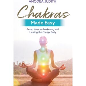 Hay House UK Ltd Chakras Made Easy : Seven Keys To Awakening And Healing The Energy Body