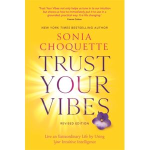 Hay House UK Ltd Trust Your Vibes (Revised Edition) : Live An Life By Using Your Intuitive Intelligence