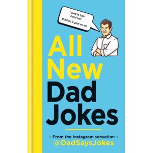 Octopus Publishing Group All Dad Jokes : The Second Collection From The Instagram Sensation @dadsaysjokes