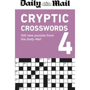 Octopus Publishing Group Daily Mail Cryptic Crosswords Volume 4 : 100 Puzzles From The Daily Mail