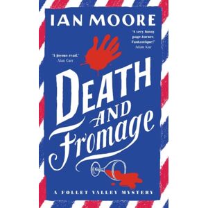Duckworth Books Death And Fromage : The Rip-Roaring Murder Mystery - Now Optioned For Tv