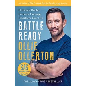 Bonnier Books Ltd Battle Ready : Eliminate Doubt, Embrace Courage, Transform Your Life