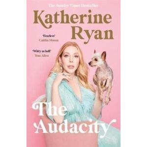 Bonnier Books Ltd The Audacity: Why Being Too Much Is Exactly Enough : The Sunday Times seller