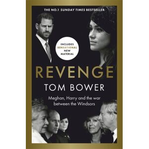 Bonnier Books Ltd Revenge : Meghan, Harry And The War Between The Windsors. The Sunday Times No 1 seller
