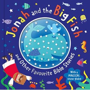 Authentic Media Jonah And The Big Fish And Other Favourite Bible Stories : With A Magic Snow Globe